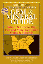 Southeast Treasure Hunter's Gem & Mineral Guide, 4th Ed.