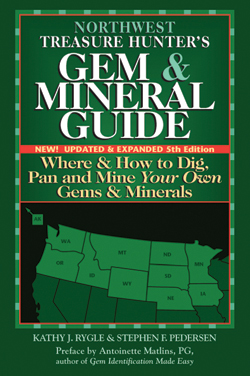Northwest Treasure Hunter's Gem & Mineral Guide, 5th Edition
