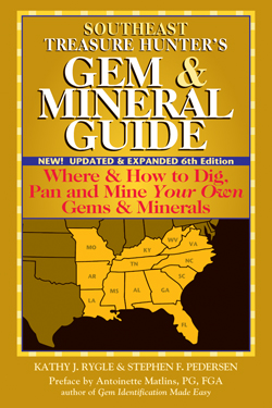 Southeast Treasure Hunter's Gem & Mineral Guide, 6th Edition