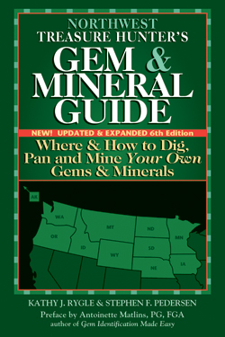 Northwest Treasure Hunter's Gem & Mineral Guide, 6th Edition