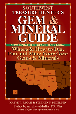 Southwest Treasure Hunter's Gem & Mineral Guide, 6th Edition