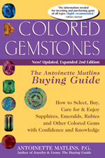 Colored Gemstones, 2nd Edition�The Antoinette Matlins Buying Guide